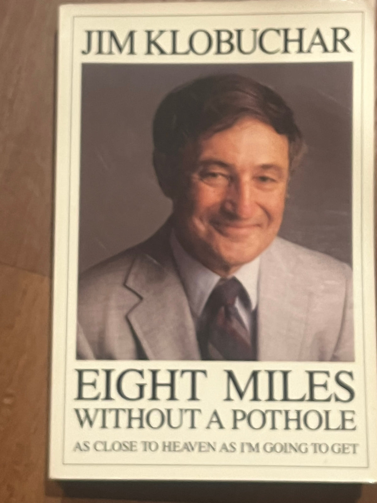 Eight Miles Without A Pothole: As Close to Heeaven as I'm Going to Get