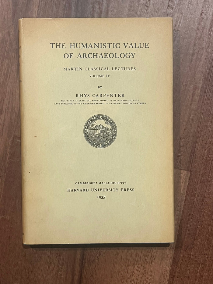 The Humanistic Value of Archaeology