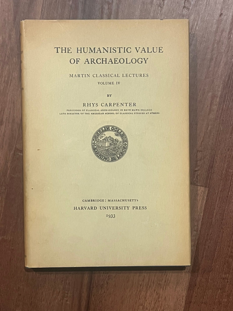 The Humanistic Value of Archaeology