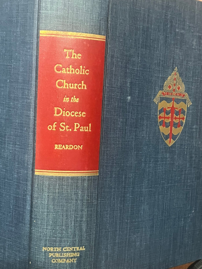 The Catholic Church in the Diocese of St. Paul : A Factual Narrative