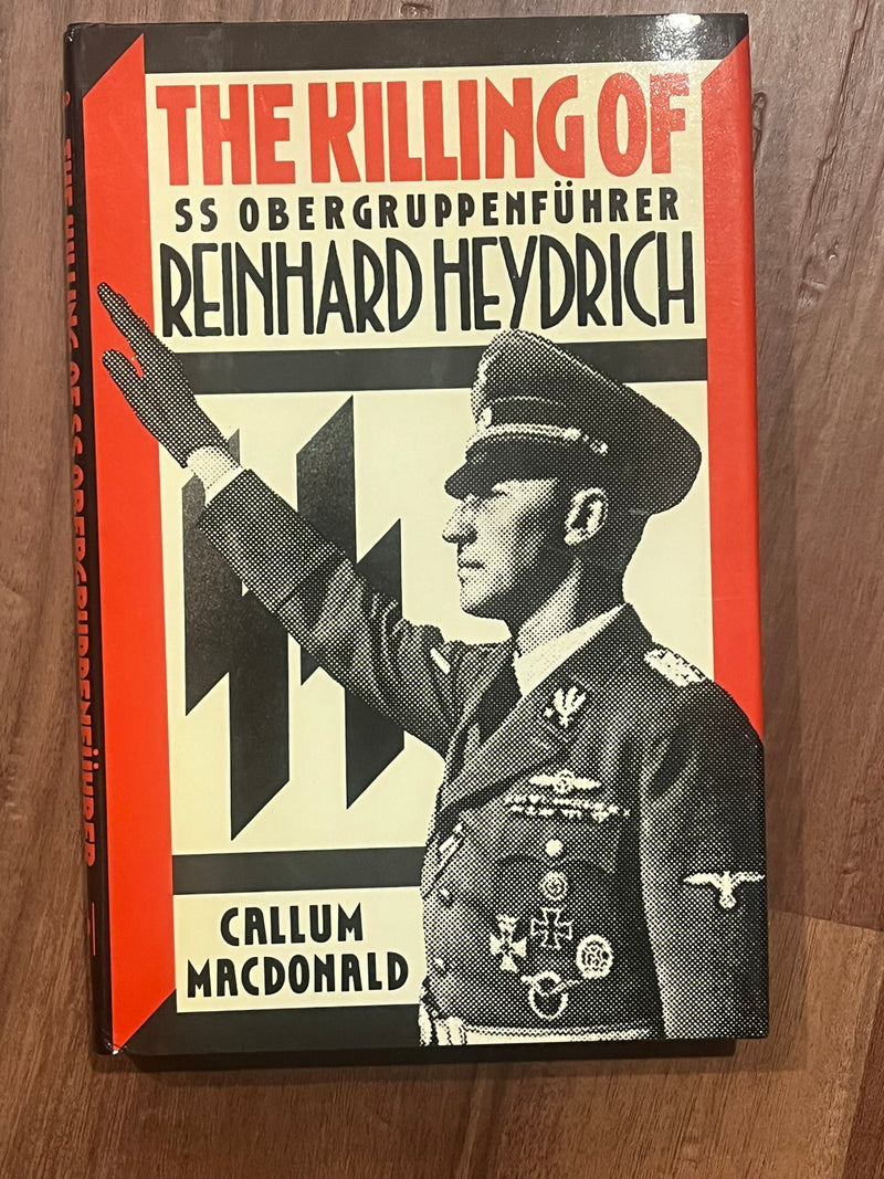 The Killing of SS Obergruppenfuhrer Reinhard Heydrich