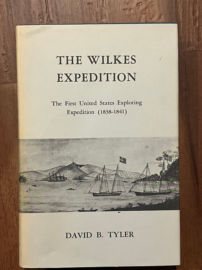 The Wilkes Expediton : The First United States Exploring Expedition (1838-1842)