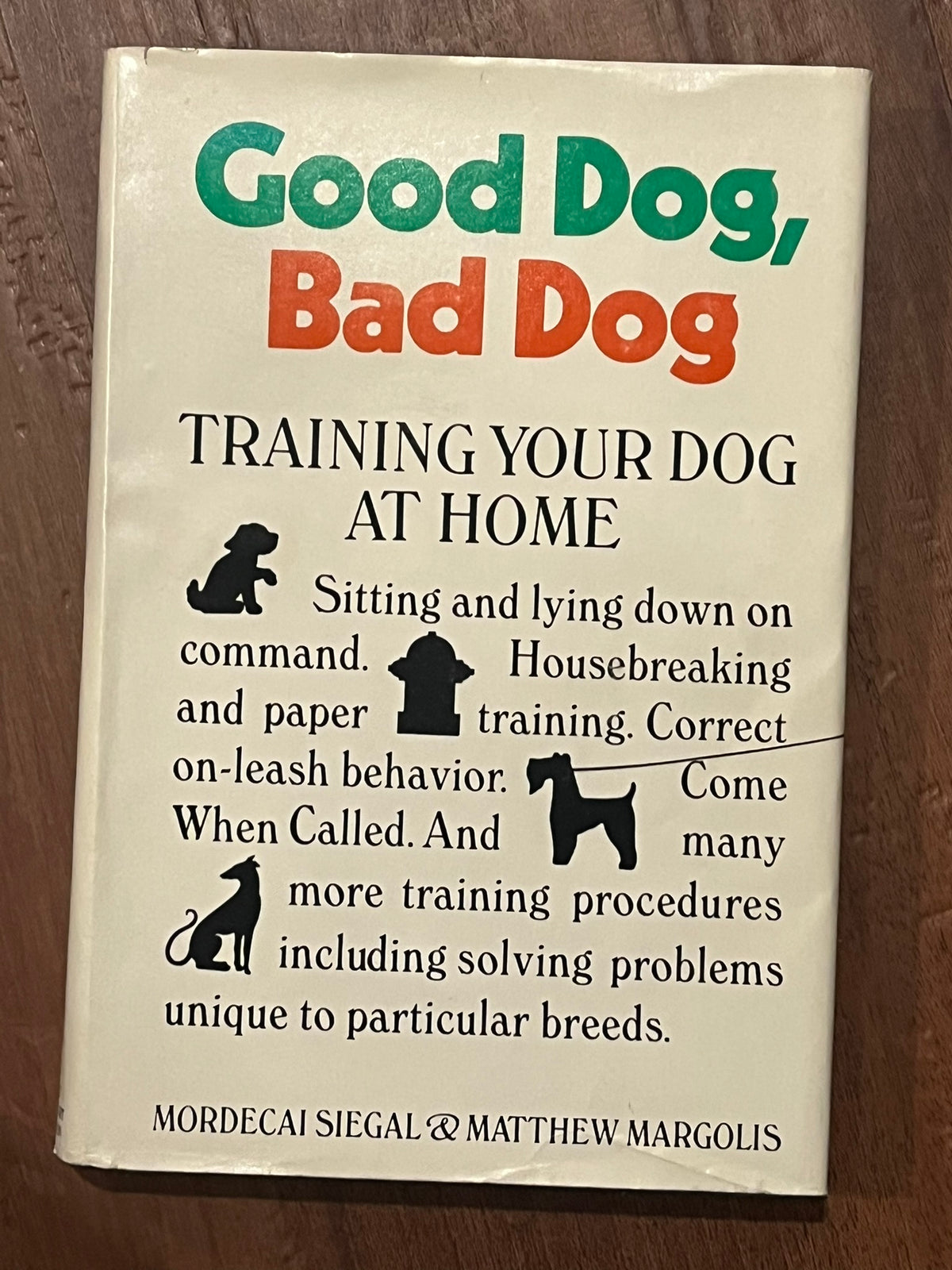 Good Dog,Bad Dog : Training Your Dog At Home