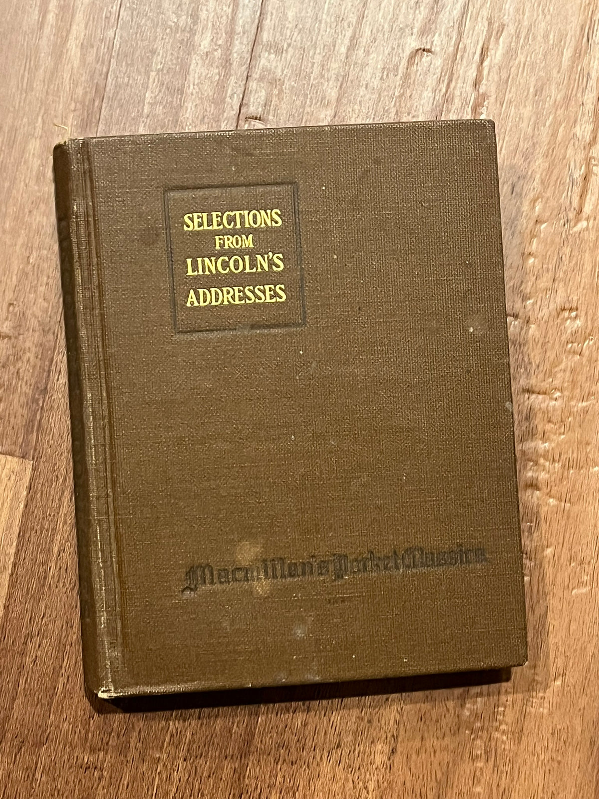 Selections From Lincoln's Addresses, Inaugurals and Letters