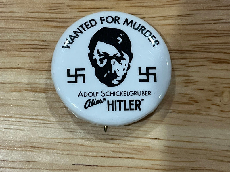 Wanted For Murder - Adolph Hitler pin